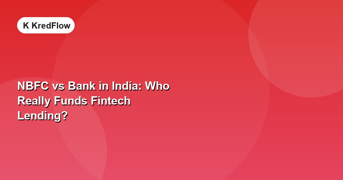 NBFC vs Bank in India: Who Really Funds Fintech Lending? — article cover