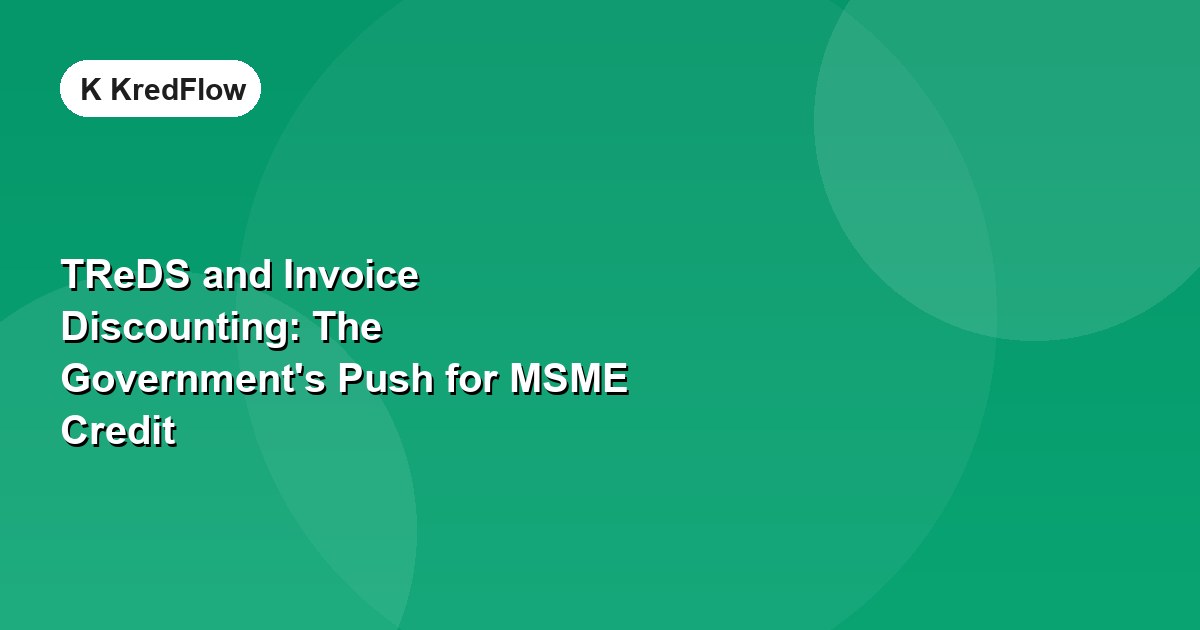 TReDS and Invoice Discounting: The Government's Push for MSME Credit — article cover