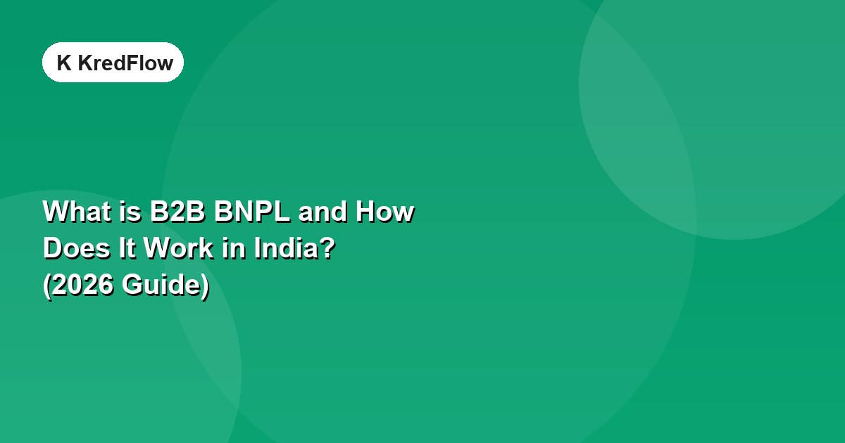 What is B2B BNPL and How Does It Work in India? (2026 Guide) — article cover